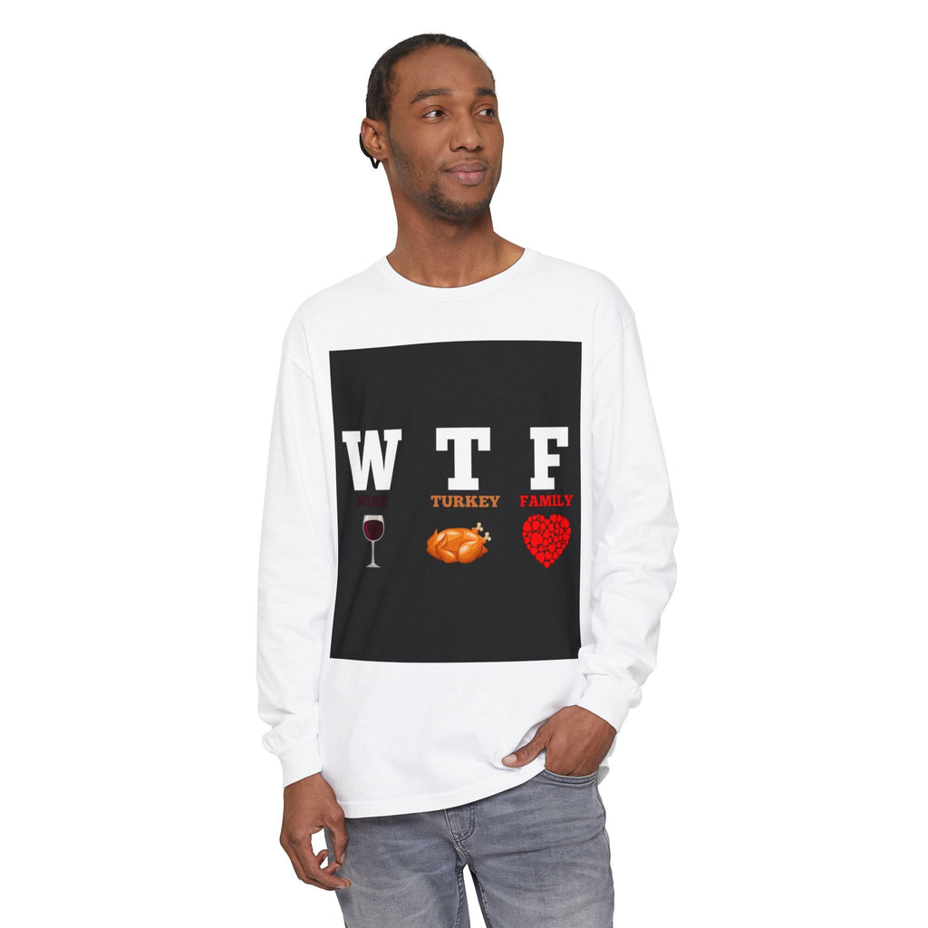 WTF Turkey Family Thanksgiving Long Sleeve T-Shirt