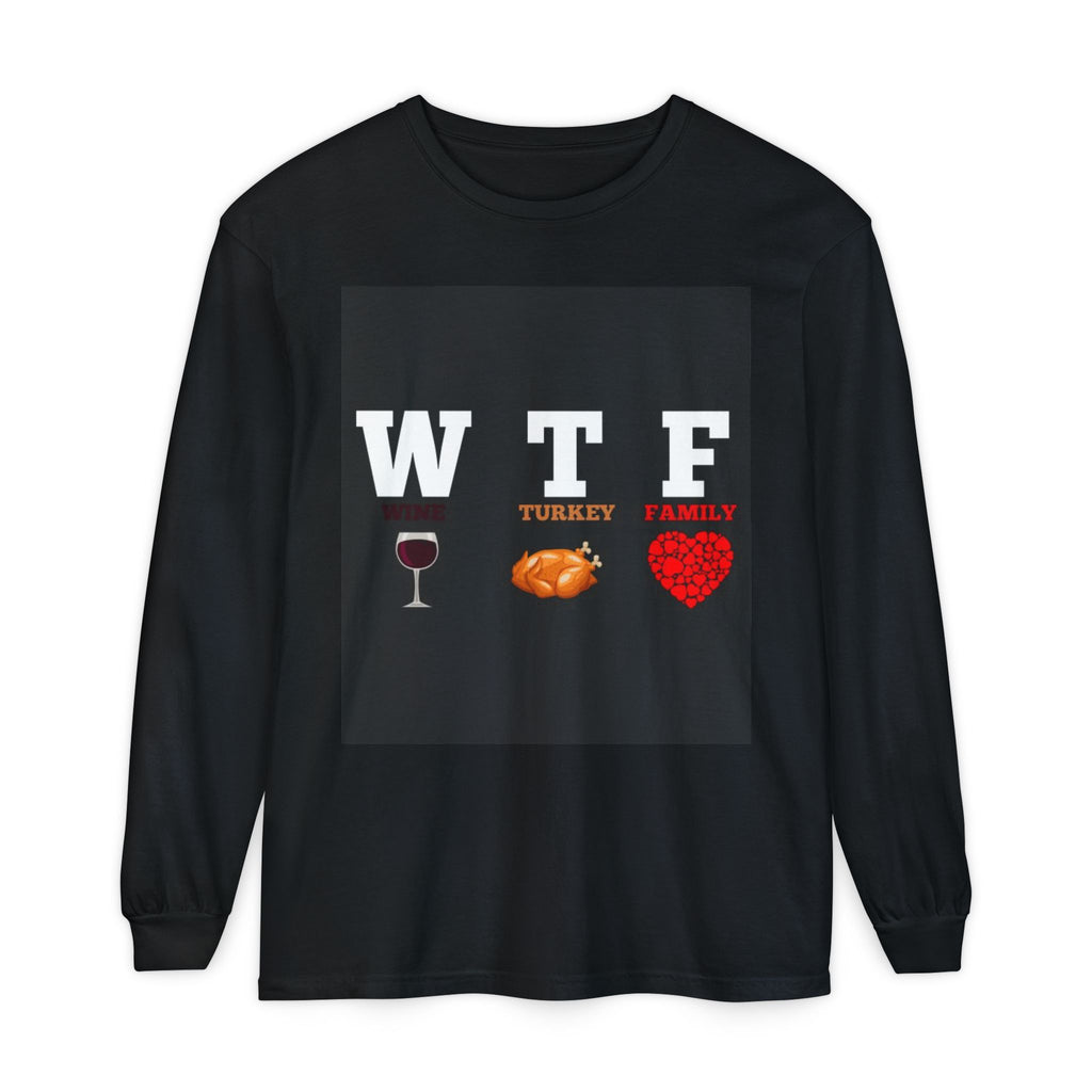 WTF Turkey Family Thanksgiving Long Sleeve T-Shirt